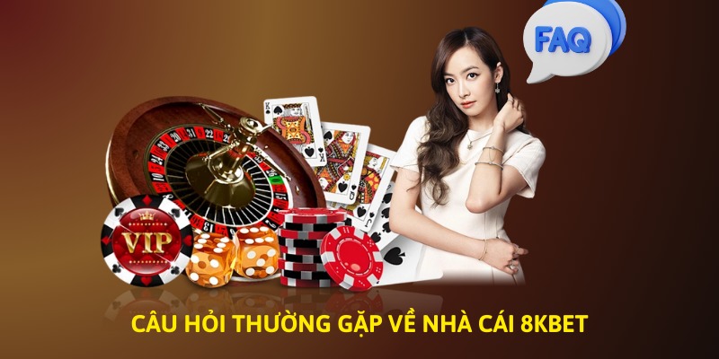 Những câu hỏi ngừời chơi mới hay hỏi tại nhà cái 8Kbet